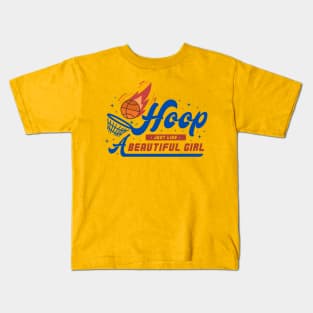 HOOP JUST LiKE A BEAUTIFUL GIRL Kids T-Shirt